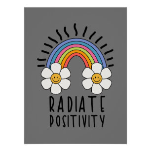 Radiate Positivity Colorful Rainbow and Flowers Poster