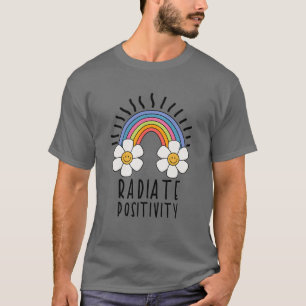 Radiate Positivity Colorful Rainbow and Flowers T-Shirt