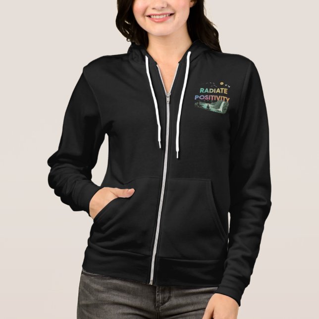 "Radiate Positivity" Full-Zip Hoodie. T-Shirt Hoodie (Front)