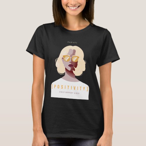 Radiate Positivity Girls Support Girls T_Shirt
