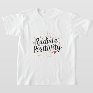 Radiate Positivity Gold Stars Motivational Quote T-Shirt
