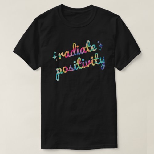 Radiate Positivity Groovy Tie_Dye Inspirational T_Shirt