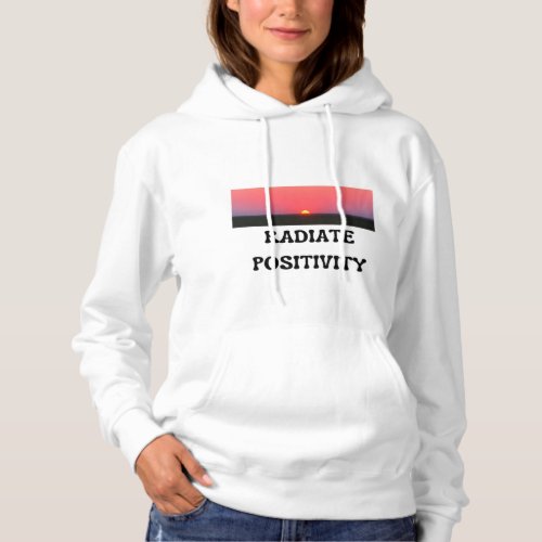 Radiate Positivity hoodie