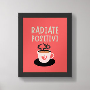 Radiate Positivity inspirational Wall Art