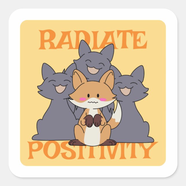 Radiate Positivity  Square Sticker (Front)