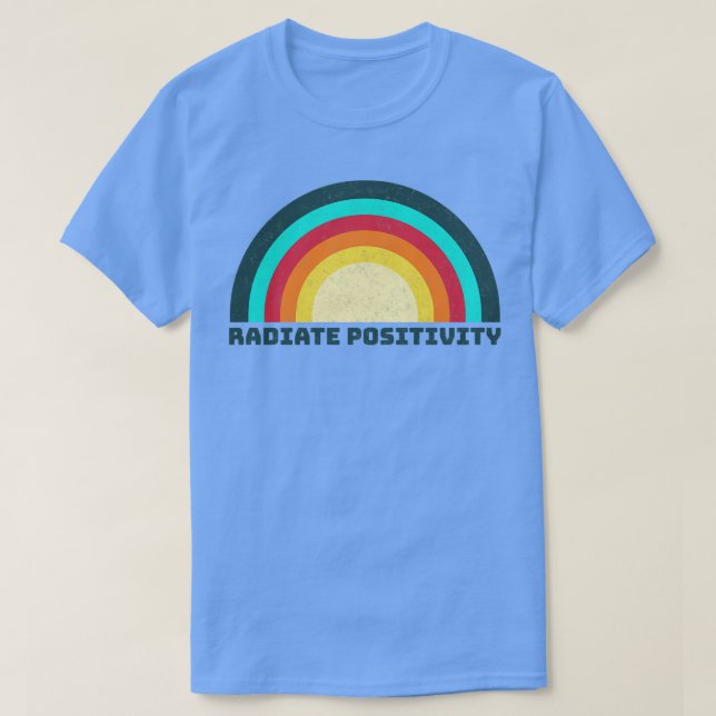 Radiate positivity T-Shirt (Design Front)