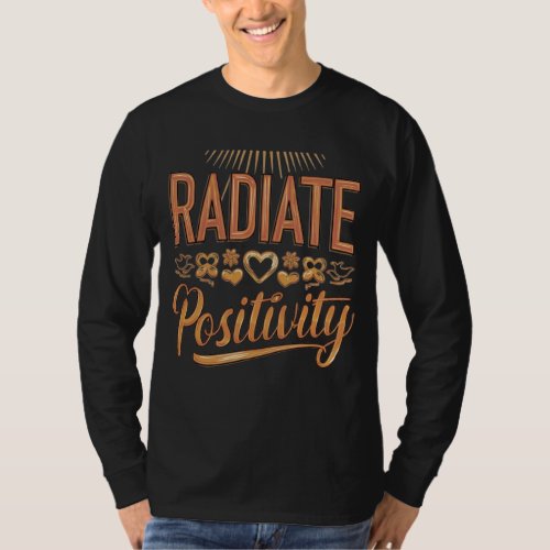 Radiate Positivity _ Vibrant Text Design T_Shirt