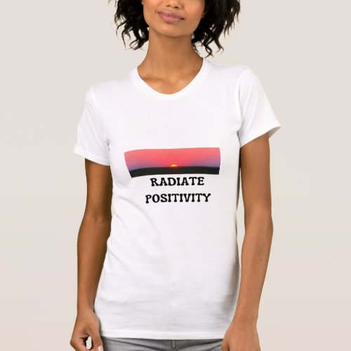 Radiate Positivity womens t shirt design