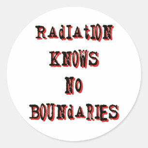 Radiation Knows No Boundaries Anti-Nuclear Classic Round Sticker