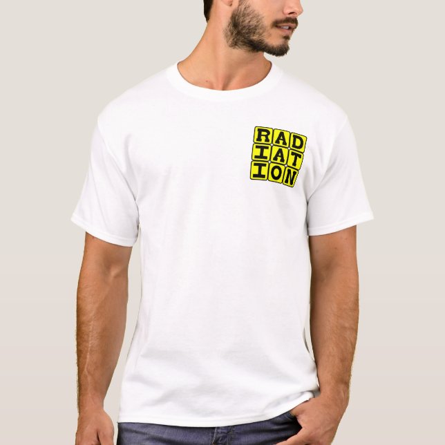 Radiation, Stay Away T-Shirt (Front)
