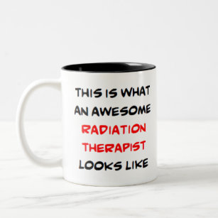 radiation therapist, awesome Two-Tone coffee mug