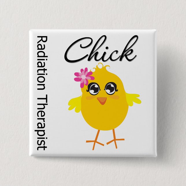 Radiation Therapist Chick Pinback Button (Front)