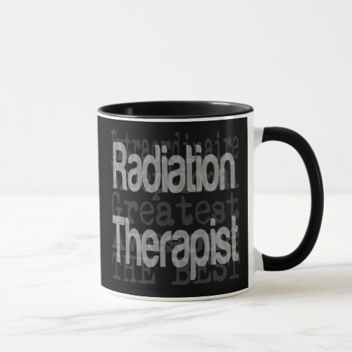 Radiation Therapist Extraordinaire Mug