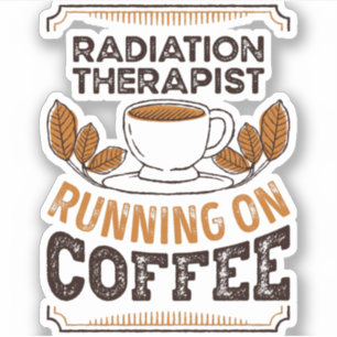 Radiation Therapist running on Coffee Caffeine Gif Sticker