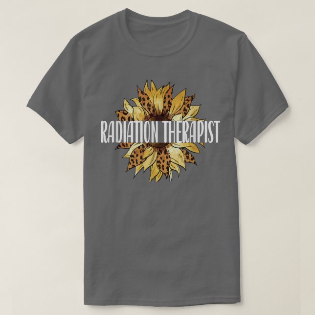 Radiation Therapist Sunflower Radiation Therapy  T-Shirt (Design Front)