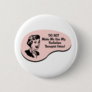 Radiation Therapist Voice Pinback Button