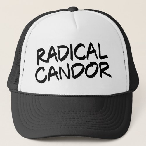 Radical Candor Trucker Hat