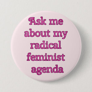 Radical Feminist Agenda, button