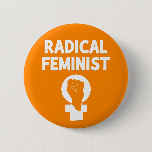 Radical Feminist Button (Front)