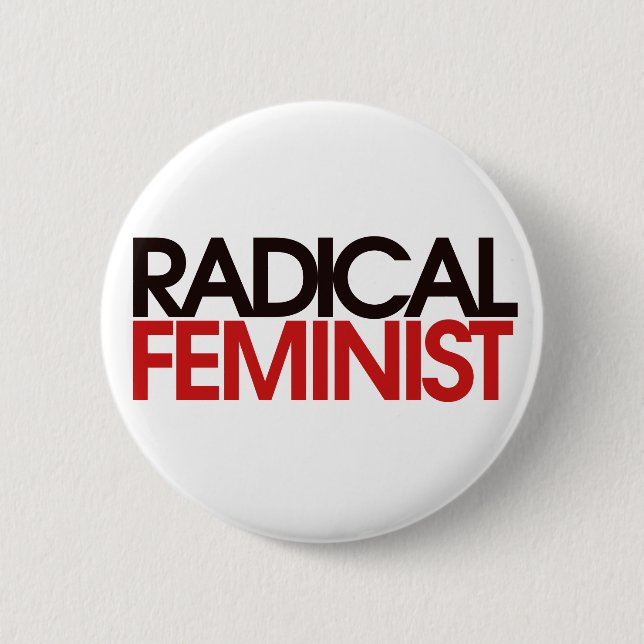 Radical Feminist Button (Front)