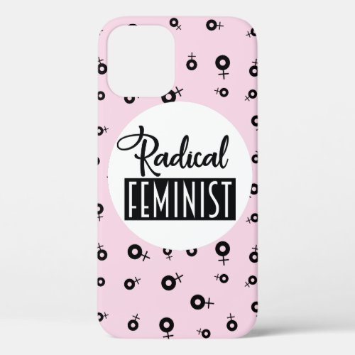 Radical Feminist iPhone 12 Case