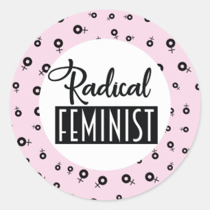 Radical Feminist Classic Round Sticker
