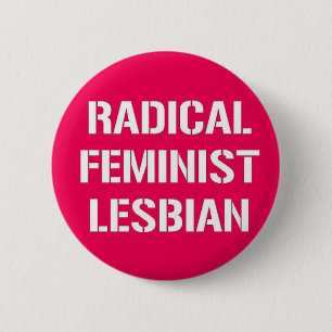 Radical Feminist Lesbian Pinback Button