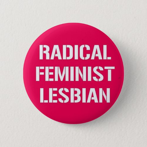 Radical Feminist Lesbian Pinback Button