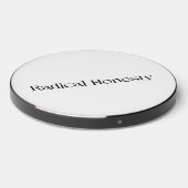 Radical Honesty Wireless Charging Pad (Front 2)