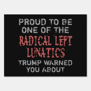 Radical Left Lunatics Sign