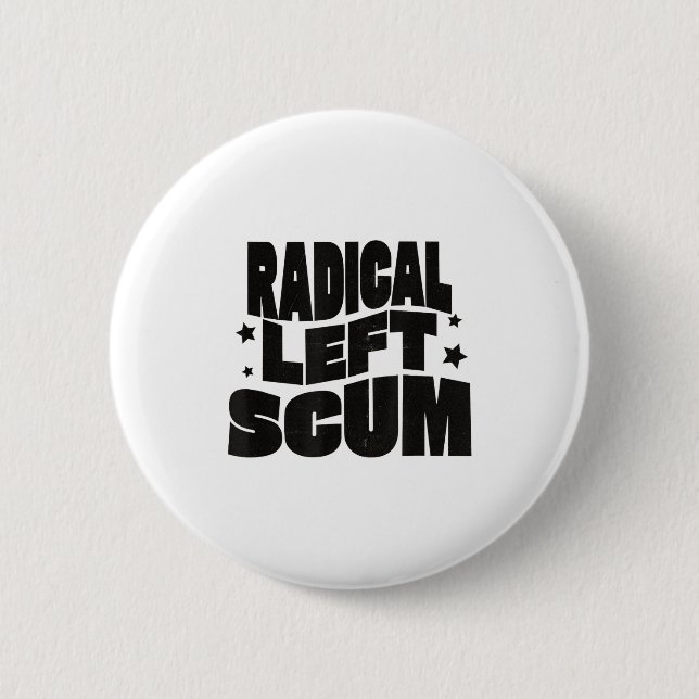 Radical Left S Funny Sarcastic Quote  Button (Front)