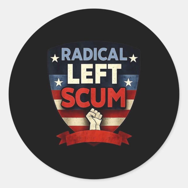 Radical Left S Funny Sarcastic Quote  Classic Round Sticker (Front)