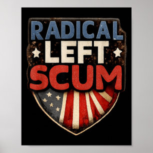 Radical Left S Funny Sarcastic Quote Poster