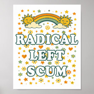 Radical Left S Funny Sarcastic Quote Poster