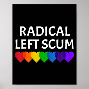 Radical Left S Funny Sarcastic Quote Poster