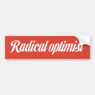Radical Optimist Bumper Sticker