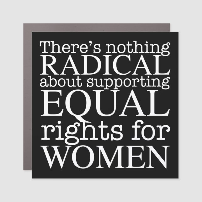 Radical Woman Quote on Women's Rights Feminist Car Magnet (Front)