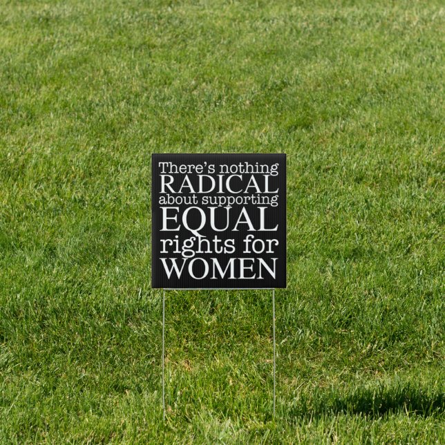 Radical Woman Quote Women's Rights Feminist Yard Sign (Insitu)