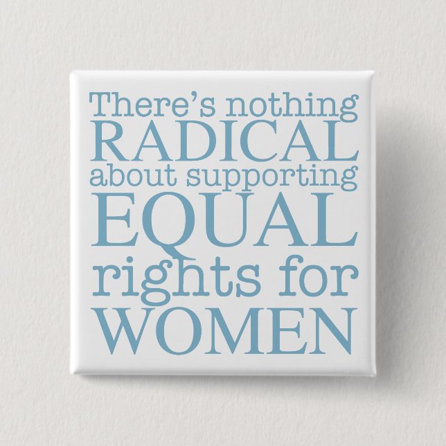 Radical Women Quote Feminist Pinback Button (Front)