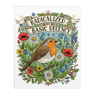 Radicalized by Basic Decency Aesthetic Art Bird