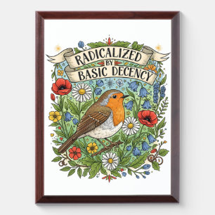 Radicalized by Basic Decency Aesthetic Art Bird Award Plaque