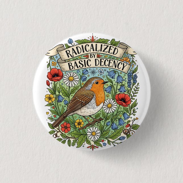 Radicalized by Basic Decency Aesthetic Art Bird Button (Front)