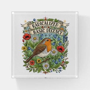Radicalized by Basic Decency Aesthetic Art Bird Paperweight