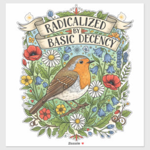 Radicalized by Basic Decency Aesthetic Art Bird Sticker