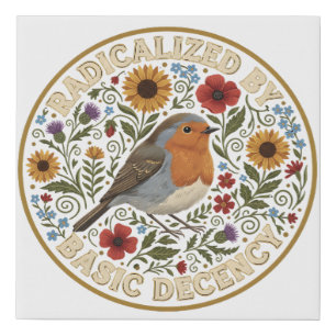 Radicalized by Basic Decency Bird Design – Vintage Faux Canvas Print
