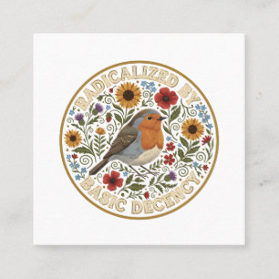 Radicalized by Basic Decency Bird Design – Vintage Square Business Card