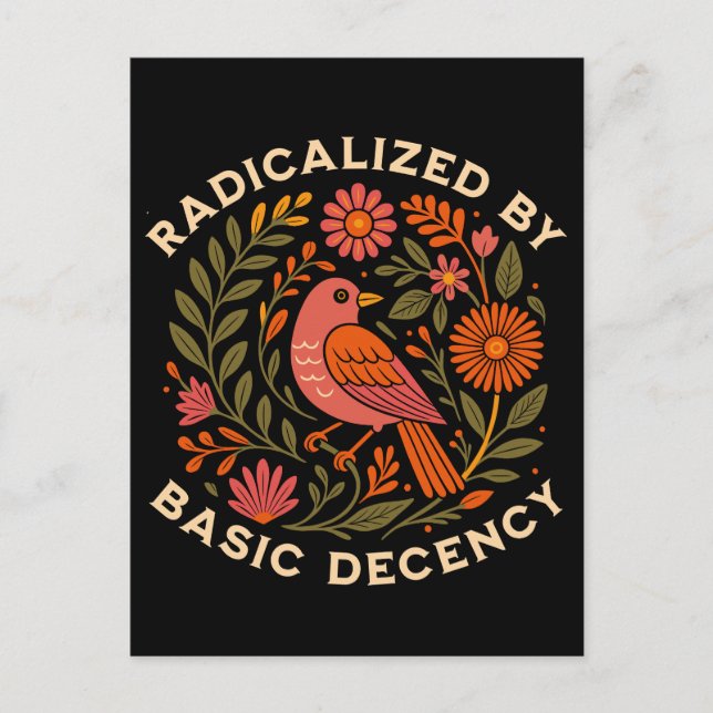 Radicalized by Basic Decency Bird Holiday Postcard (Front)