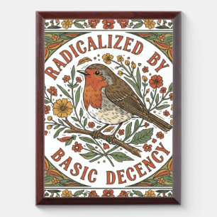 Radicalized by Basic Decency Bird Illustration Award Plaque