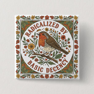 Radicalized by Basic Decency Bird Illustration  Button