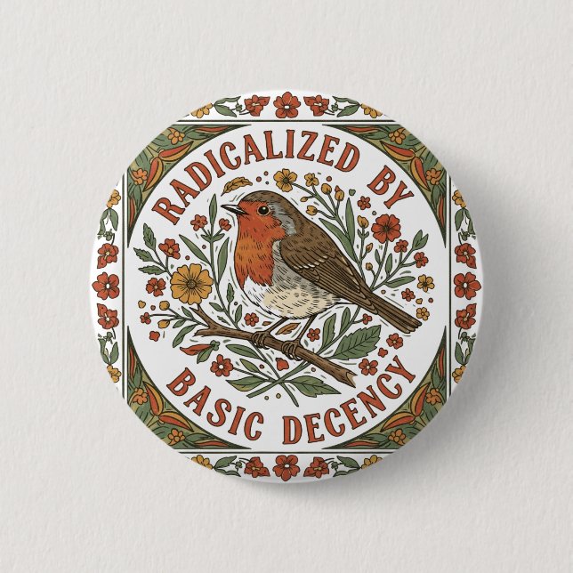 Radicalized by Basic Decency Bird Illustration  Button (Front)